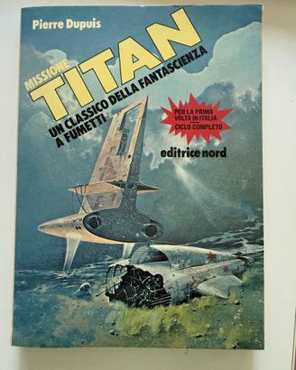 Pierre Dupuis - Missione Titan (ciclo completo)
