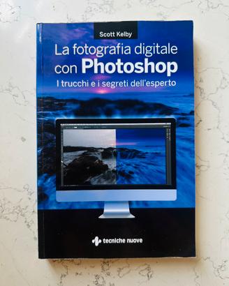 Libro La fotografia digitale con Photoshop