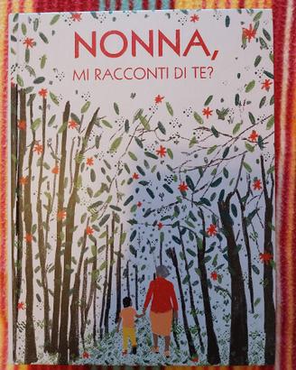 Libro " Nonna, mi racconti di te?"