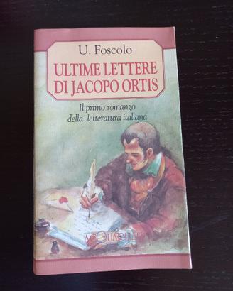 2 libri: "Ultime lettere Jacopo Ortis" + "Foscolo"