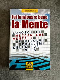 Fai funzionare bene la mente - Fiorella Rustici