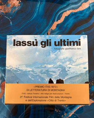 Lassù gli ultimi di G. Bini con custodia e fascett