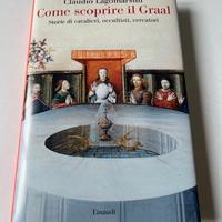 Libro Lagomarsini Come scoprire il Graal Nuovo