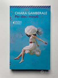 Per dieci minuti - Chiara Gamberale