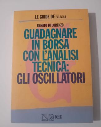 GUAD. IN BORSA CON L'ANAL. TECN.: GLI OSCILLATORI