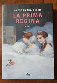 LA PRIMA REGINA romanzo di Alessandra Selmi