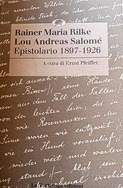 Epistolario 1897-1926 R. M. Rilke - L. A. Salomè