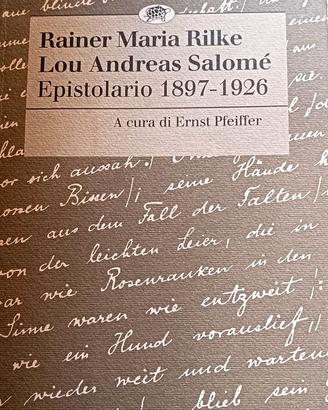 Epistolario 1897-1926 R. M. Rilke - L. A. Salomè