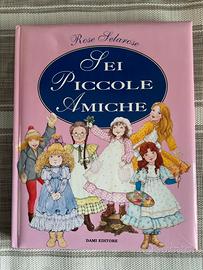 Libro Rose Selarose. Sei piccole amiche