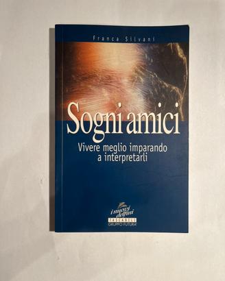 Libro usato - Sogni amici