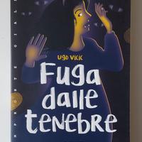 Ugo Vicic- Fuga dalle tenebre