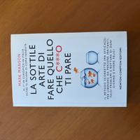 La sottile arte di fare quello che c***o ti pare