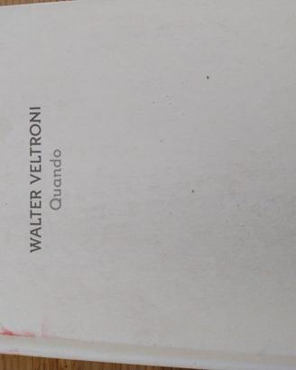 Valter veltroni - QUANDO