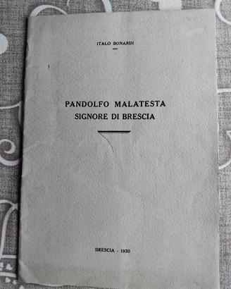 Libro Pandolfo Malatesta Signore di Brescia 