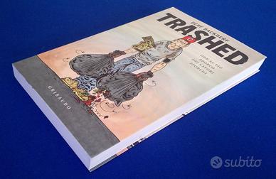 TRASHED Ode al Più Sporco dei Lavori Sporchi