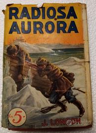 Jack London "Radiosa Aurora"