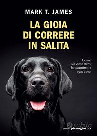 la gioia di correre in salita. marl t. james