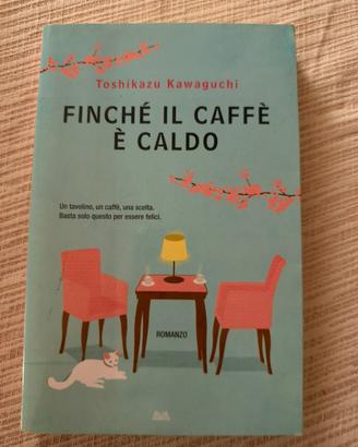 Finché il caffè è caldo - Toshikazu Kawaguchi