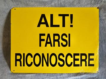 Cartello insegna latta alt farsi riconoscere