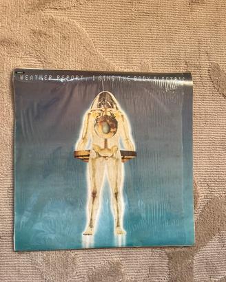 Weather Report – I Sing the Body Electric vinile