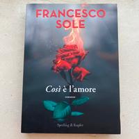 Libro di Francesco Sole “Così è l’amore”