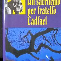 Un sacrilegio per fratello Cadfael - Ellis Peters