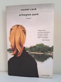 Rachel Cusk: Arlington Park - Mondadori 2007 1° ed