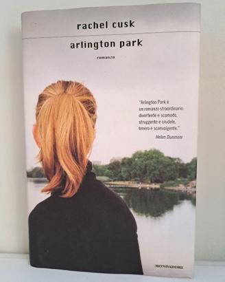 Rachel Cusk: Arlington Park - Mondadori 2007 1° ed