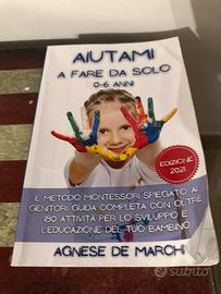 Aiutami a fare da solo 0-6 anni