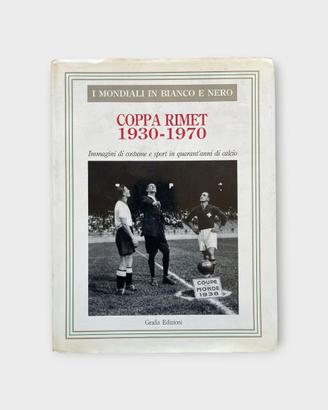 Libro Coppa Rimet 1930-1970 – Grafis Edizioni