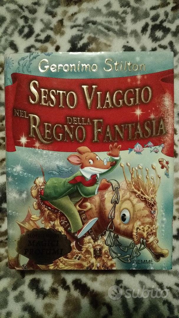 Sesto viaggio nel Regno della Fantasia: libro di Geronimo Stilton