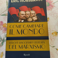 Eric Hobsbawm "Come cambiare il mondo"