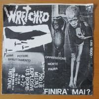 Disco Rarità 45 Giri Wretched Finirà mai ? 1984