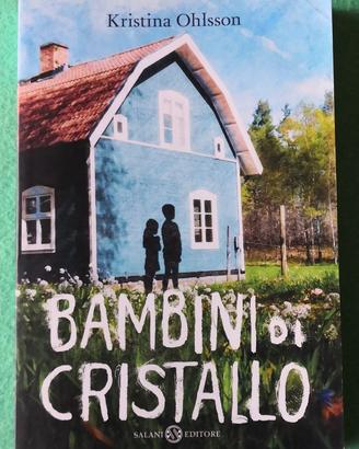 Bambini di cristallo. Kristina Ohlsson
