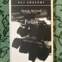 Follia di Patrick McGrath