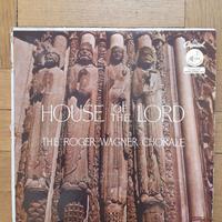 House of the Lord  The Roger Wagner Chorale