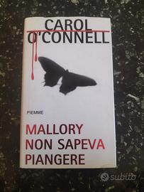 Carol O'Connel - Mallory non sapeve piangere