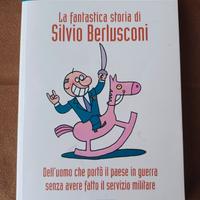 La fantastic storia di Silvio Berlusconi