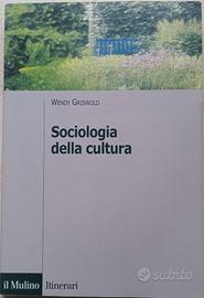 Sociologia della cultura Wendy Griswold Il Mulino