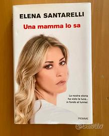 Una mamma lo sa di Elena Santarelli