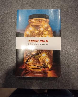 Il tempo che vorrei - Fabio Volo - Romanzo - Monda