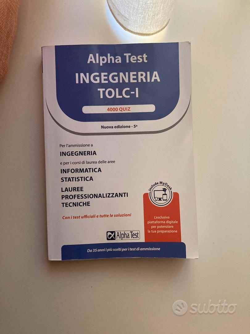 Alpha Test. Ingegneria. TOLC-I. 4000 quiz. Con MyDesk