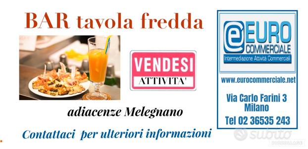 060/25 BAR TAVOLA FREDDA adiacenze Melegnano