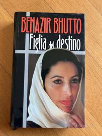 Benazir Bhutto - Figlia del destino