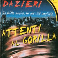Libro Attenti al gorilla di Sandrone Dazieri