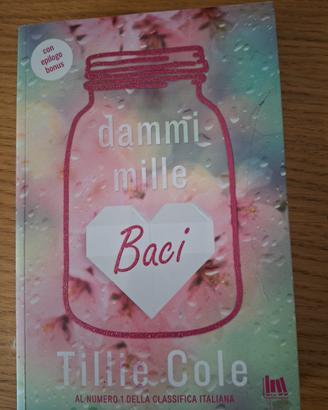 Tillie Cole- Dammi mille Baci