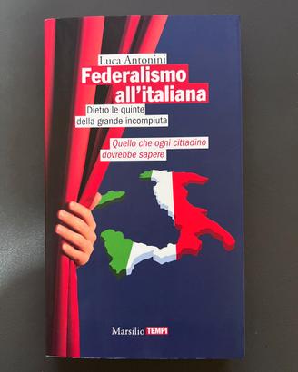 "Federalismo all'italiana" di Luca Antonini