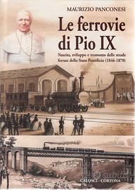 Ferrovie, M. Panconesi: LE FERROVIE DI PIO IX.2005