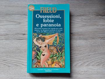 OSSESSIONI, FOBIE E PARANOIA - S. FREUD