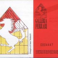 351 -TICKET GALLERIA+MUSEO FERRARI+MARANELLO ROSSO